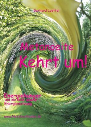 Metanoeite – Kehrt um von Loettel,  Dr. Gerhard