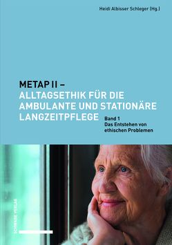 METAP II – Alltagsethik für die ambulante und stationäre Langzeitpflege von Albisser Schleger,  Heidi