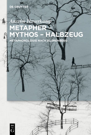 Metapher – Mythos – Halbzeug von Haverkamp,  Anselm