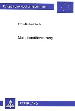 Metaphernübersetzung von Kurth,  Ernst-Norbert