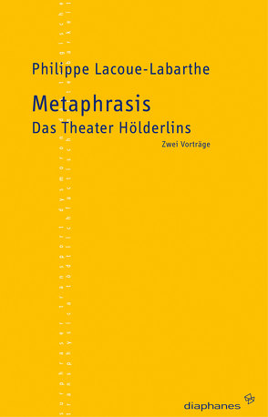 Metaphrasis von Lacoue-Labarthe,  Philippe, Nessler,  Bernhard