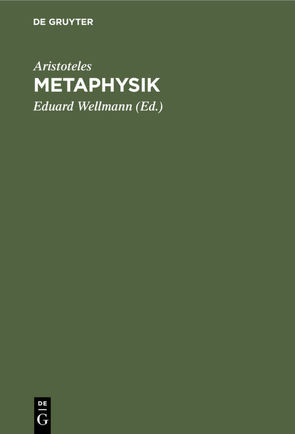 Metaphysik von Aristoteles, Bonitz,  Hermann, Wellmann,  Eduard