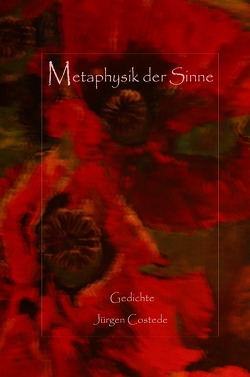 Metaphysik der Sinne | Gedichte von Costede,  Jürgen