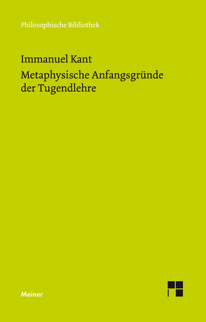 Metaphysische Anfangsgründe der Tugendlehre von Gregor,  Mary, Kant,  Immanuel, Ludwig,  Bernd