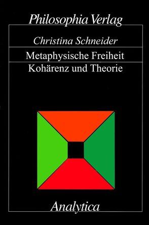 Metaphysische Freiheit von Schneider,  Christina