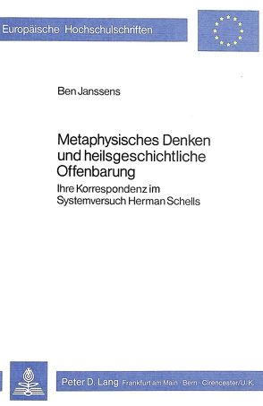 Metaphysisches Denken und heilsgeschichtliche Offenbarung von Janssens,  Ben