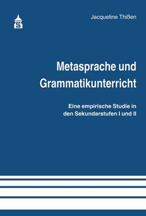 Metasprache und Grammatikunterricht von Thißen,  Jacqueline