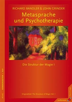 Metasprache und Psychotherapie von Bandler,  Richard, Grinder,  John, Kierdorf,  Theo