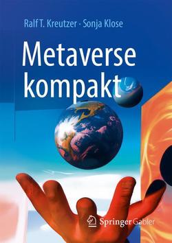 Metaverse kompakt von Klose,  Sonja, Kreutzer,  Ralf T.