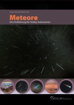 Astro-Praxis: Meteore von Arlt,  Rainer, Rendtel,  Jürgen