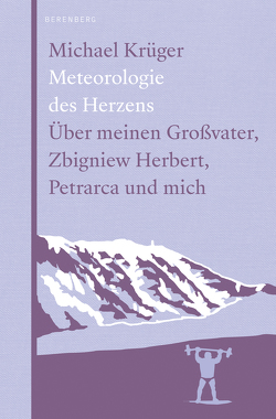 Meteorologie des Herzens von Bormuth,  Matthias, Krüger,  Michael