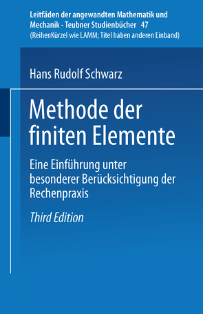 Methode der finiten Elemente von Schwarz,  Hans Rudolf