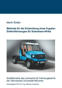 Methode für die Entwicklung eines frugalen Elektrofahrzeuges für Subsahara-Afrika von Šoltés,  Martin