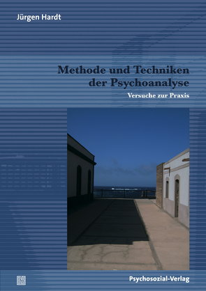 Methode und Techniken der Psychoanalyse von Hardt,  Jürgen