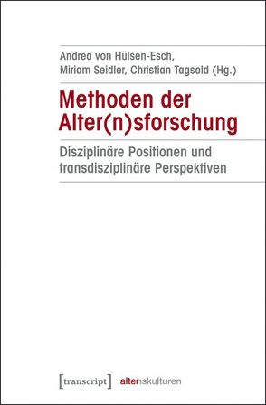 Methoden der Alter(n)sforschung von Hülsen-Esch,  Andrea von, Seidler,  Miriam, Tagsold,  Christian