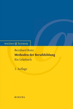 Methoden der Berufsbildung von Bonz,  Bernhard