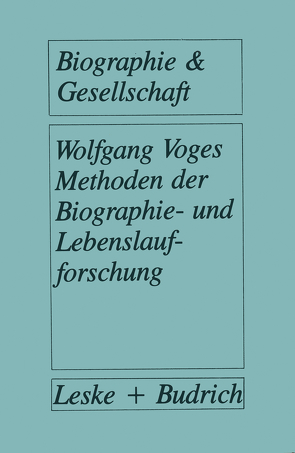 Methoden der Biographie- und Lebenslaufforschung von Voges,  Wolfgang