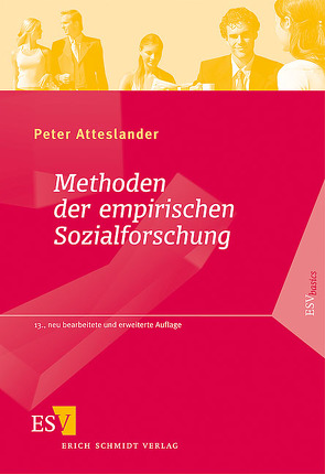 Methoden der empirischen Sozialforschung von Atteslander,  Peter, Cromm,  Jürgen, Grabow,  Busso, Klein,  Harald, Maurer,  Andrea, Siegert,  Gabriele