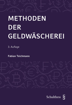 Methoden der Geldwäscherei von Teichmann,  Fabian