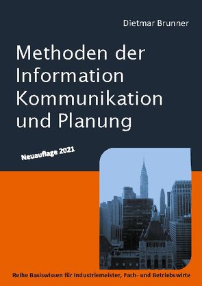Methoden der Information, Kommunikation und Planung von Brunner,  Dietmar