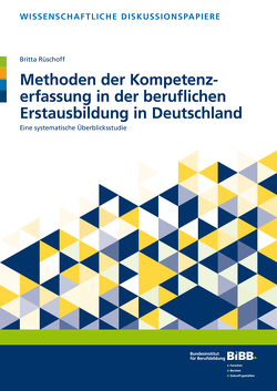 Methoden der Kompetenzerfassung in der beruflichen Erstausbildung in Deutschland von Rüschoff,  Britta