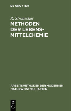 Methoden der Lebensmittelchemie von Strohecker,  R.
