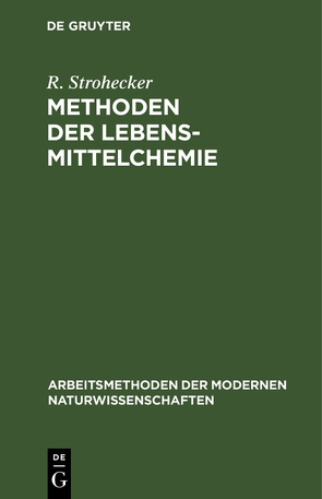 Methoden der Lebensmittelchemie von Strohecker,  R.