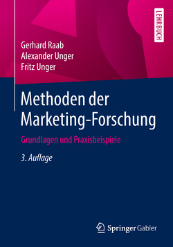 Methoden der Marketing-Forschung von Raab,  Gerhard, Unger,  Alexander, Unger,  Fritz