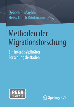 Methoden der Migrationsforschung von Brinkmann,  Heinz Ulrich, Maehler,  Débora