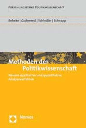 Methoden der Politikwissenschaft von Behnke,  Joachim, Gschwend,  Thomas, Schindler,  Delia, Schnapp,  Kai-Uwe