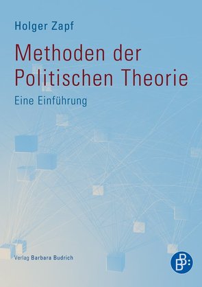 Methoden der Politischen Theorie von Zapf,  Holger