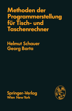 Methoden der Programmerstellung für Tisch- und Taschenrechner von Barta,  G., Schauer,  H.