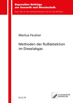 Methoden der Rußdetektion im Dieselabgas von Feulner,  Markus