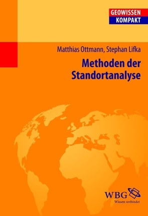 Methoden der Standortanalyse von Haas,  Hans-Dieter, Lifka,  Stephan, Ottmann,  Matthias