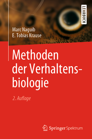 Methoden der Verhaltensbiologie von Krause,  E. Tobias, Naguib,  Marc