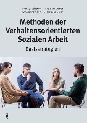 Methoden der Verhaltensorientierten Sozialen Arbeit von Drinkmann,  Arno, Jungnitsch,  Georg, Schermer,  Franz J., Weber,  Angelika