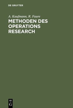 Methoden des Operations Research von Faure,  R., Kaufmann,  A., Liesenfeld,  Klaus P.