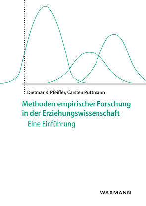 Methoden empirischer Forschung in der Erziehungswissenschaft von Fischer,  Bernd, Pfeiffer,  Dietmar K., Püttmann,  Carsten