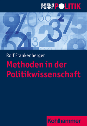 Methoden in der Politikwissenschaft von Frankenberger,  Rolf, Hüttmann,  Martin Große, Meine,  Anna, Riescher,  Gisela, Weber,  Reinhold