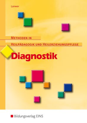 Methoden in Heilpädagogik und Heilerziehungspflege / Diagnostik von Lanwer,  Willehad