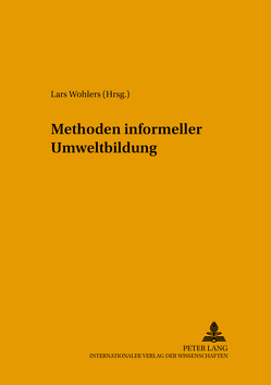 Methoden informeller Umweltbildung von Wohlers,  Lars