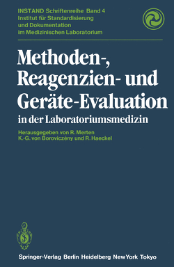Methoden-, Reagenzien- und Geräte-Evaluation in der Laboratoriumsmedizin von Boroviczeny,  Karl-Georg v., Haeckel,  Rainer, Merten,  Richard
