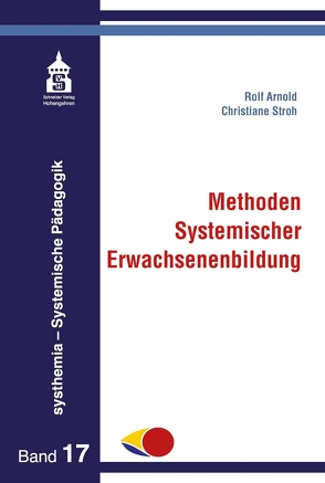 Methoden Systemischer Erwachsenenbildung von Arnold,  Rolf, Stroh,  Christiane