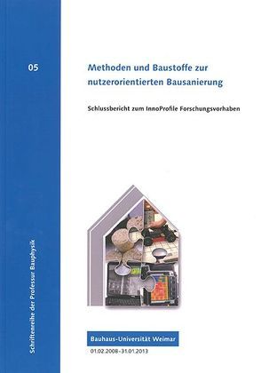 Methoden und Baustoffe zur nutzerorientierten Bausanierung von Arnold,  Jörg, Schmidt,  Jens, Vogel,  Albert, Völker,  Conrad