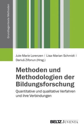 Methodologien und Methoden der Bildungsforschung von Lorenzen,  Jule-Marie, Schmidt,  Lisa-Marian, Zifonun,  Darius