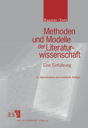Methoden und Modelle der Literaturwissenschaft von Baasner,  Rainer, Zens,  Maria