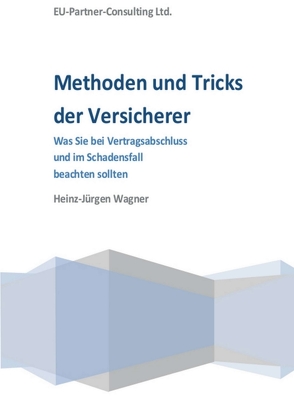Methoden und Tricks der Versicherer von Wagner,  Heinz-Jürgen