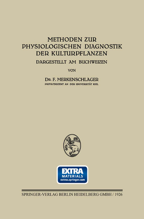 Methoden zur Physiologischen Diagnostik der Kulturpflanzen von Merkenschlager,  Friedrich