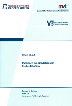 Methoden zur Simulation der Kuchenfiltration von Hund,  David