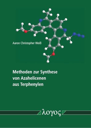 Methoden zur Synthese von Azahelicenen aus Terphenylen von Weiß,  Aaron